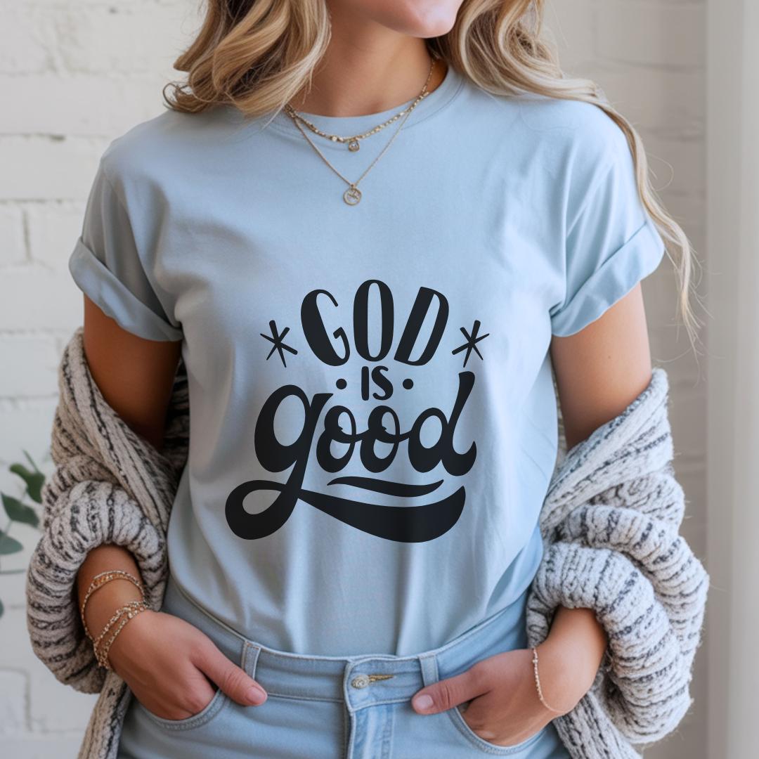 Faith Clothing God Is Good T-Shirt | Christian Inspired Design | Faith Typography Tee
