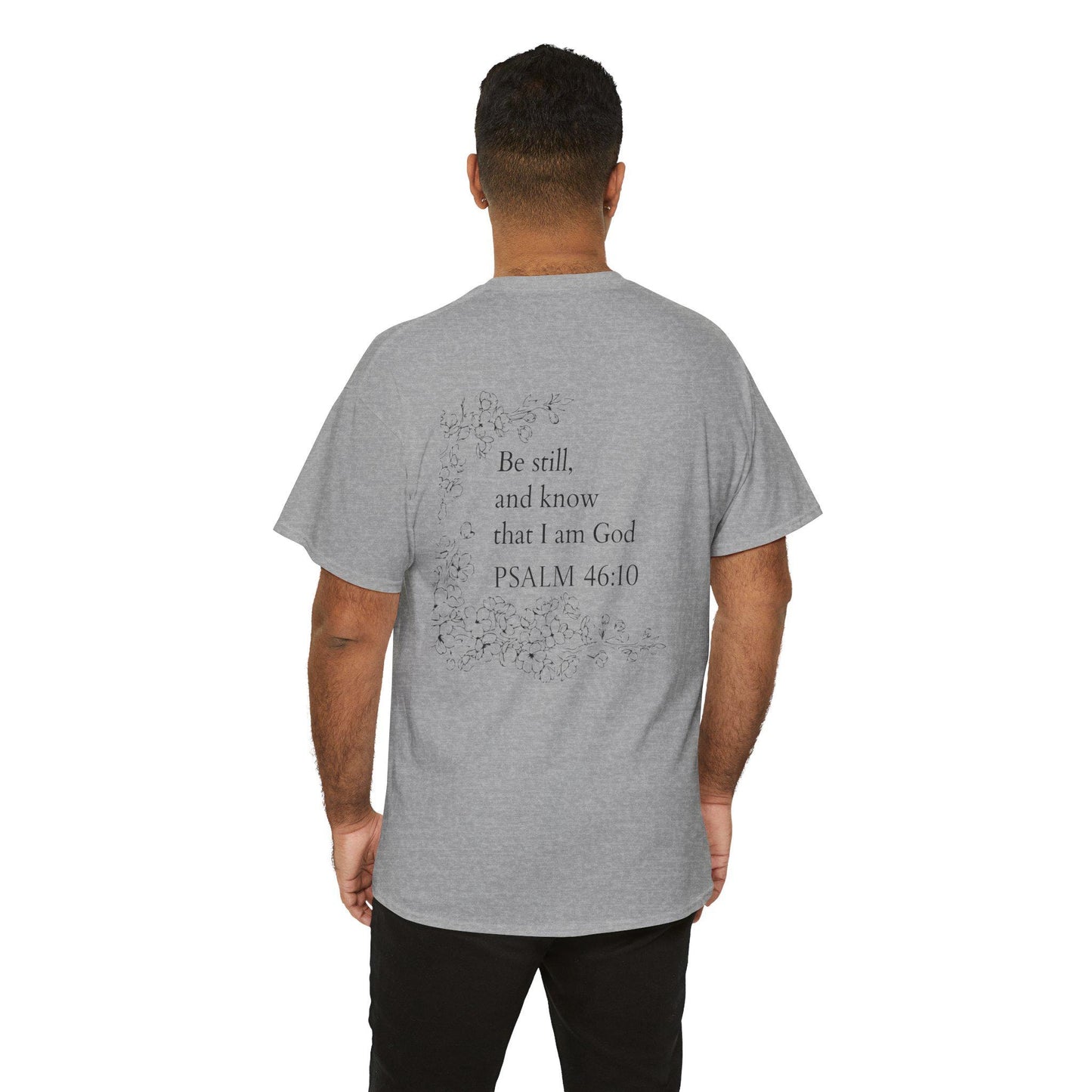 Be Still, Bible Verse T-Shirt | Christian Inspired Design | Faith Typography Tee